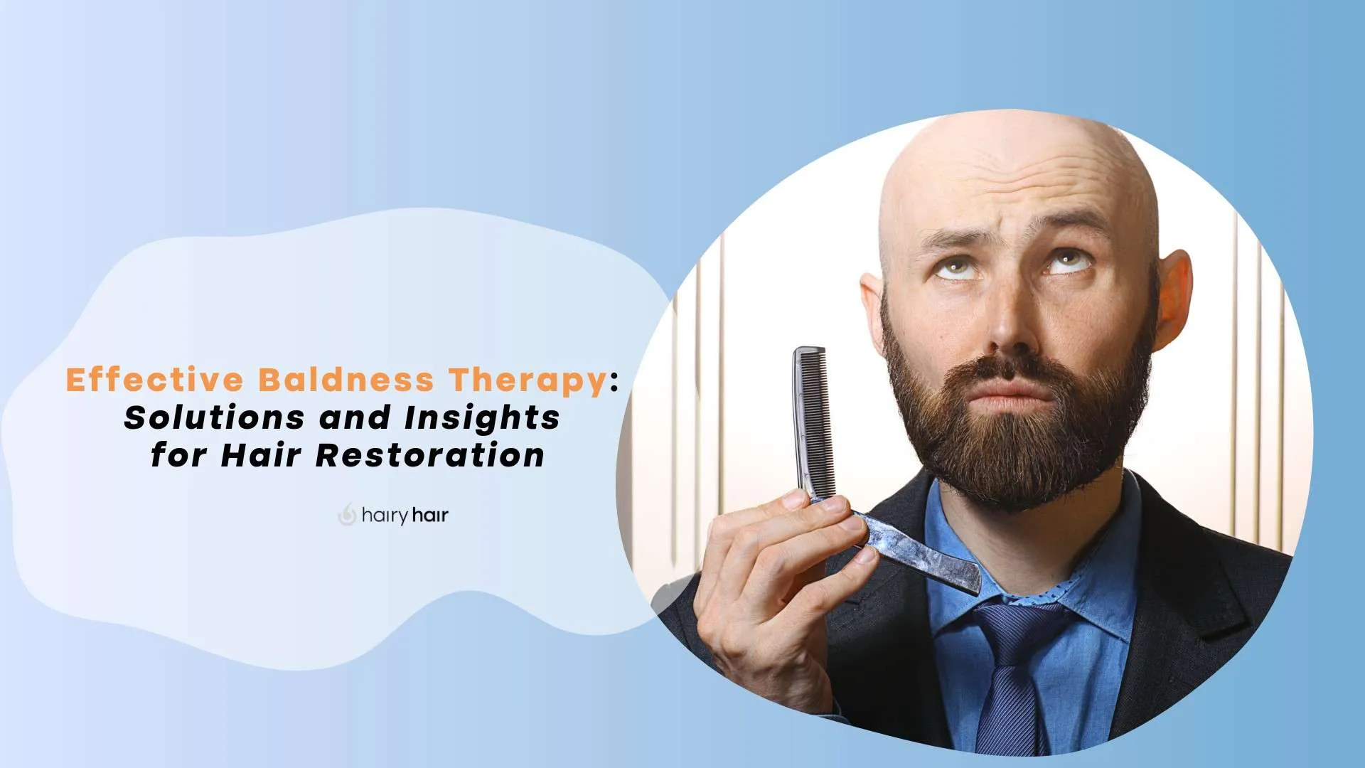 Effective Baldness Therapy: Solutions and Insights for Hair Restoration