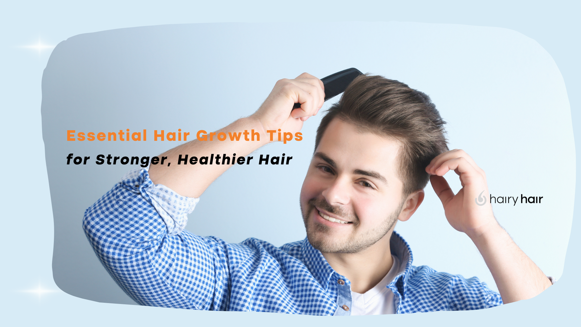 Essential Hair Growth Tips for Stronger, Healthier Hair