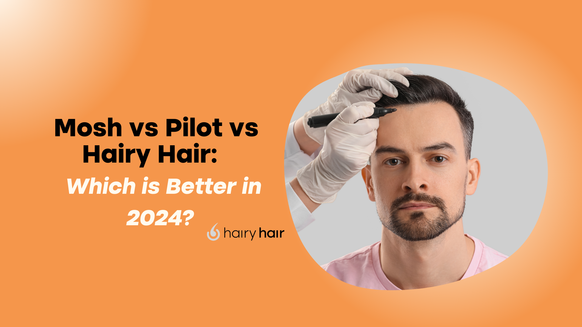 Mosh vs Pilot vs Hairy Hair: Which is Better in 2024?